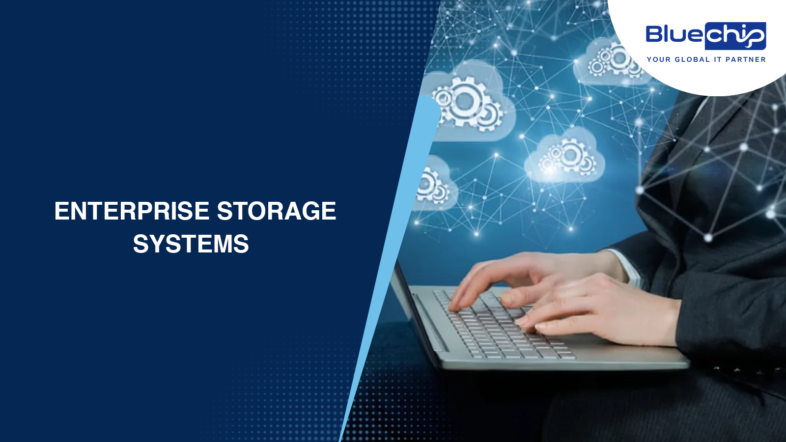 `Enterprise Storage Systems banner with person typing on laptop and cloud computing icons — Bluechip`